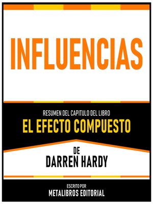 cover image of Influencias--Resumen Del Capitulo Del Libro El Efecto Compuesto De Darren Hardy